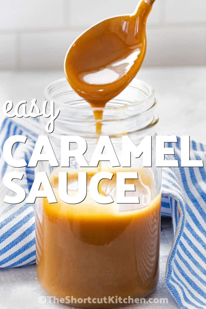 Easy Caramel Sauce in a jar with a spoon and a title.